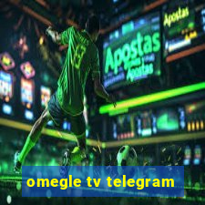 omegle tv telegram